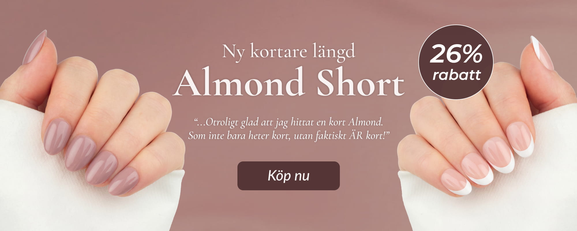 Ny kortare längd. Almond Short.